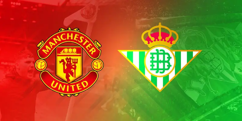 man united vs real betis soi keo man united vs real betis