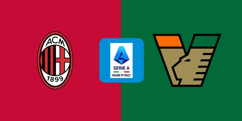 ac milan vs venezia soi keo ac milan vs venezia